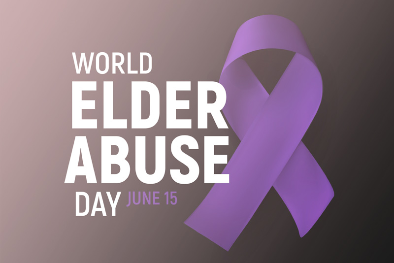 June 15 Is World Elder Abuse Awareness Day