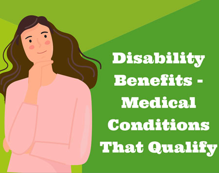 Disability Benefits – Medical Conditions That Qualify [Infographic]