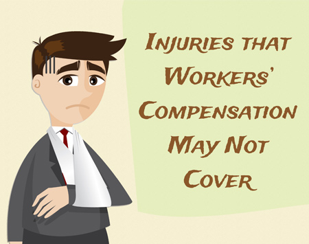 Injuries That Workers’ Compensation May Not Cover [Infographic]