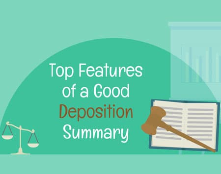 Top Features Of A Good Deposition Summary [Infographic]