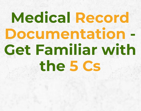 Medical Record Documentation – Get Familiar With The 5 Cs [Infographic]