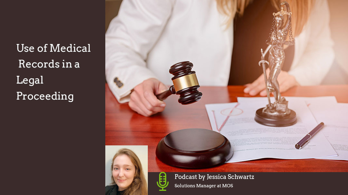 Podcast Use of Medical Records in a Legal Proceeding