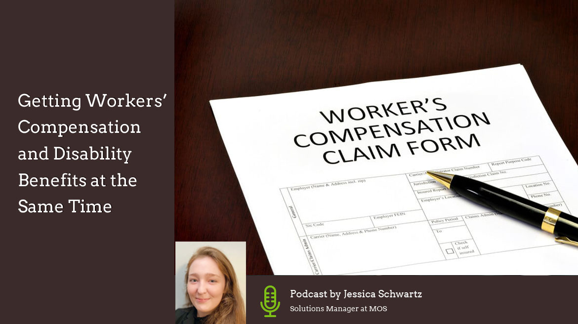 Getting Workers’ Compensation and Disability Benefits at the Same Time