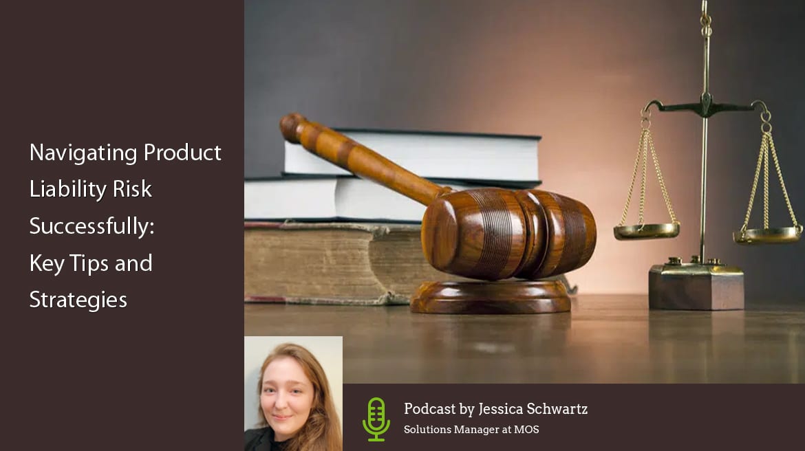 Navigating Product Liability Risk Successfully: Key Tips and Strategies