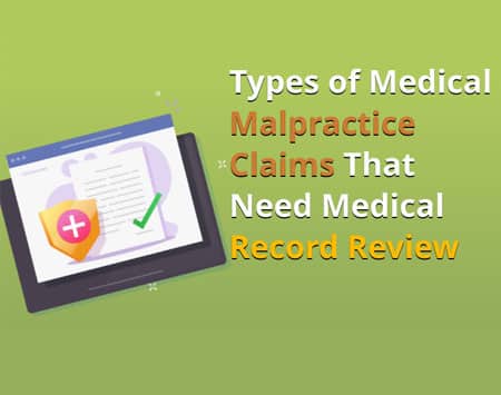 Types of Medical Malpractice Claims That Need Medical Record Review [Infographic]